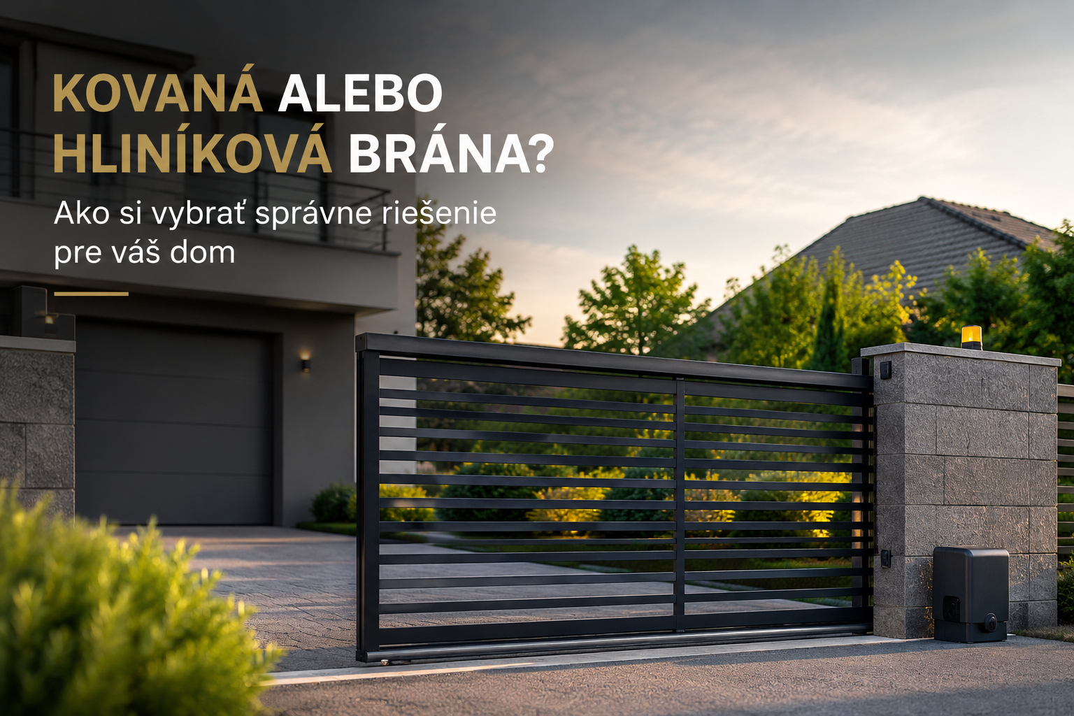 Kovaná alebo hliníková brána? Ako si vybrať správne riešenie pre váš dom